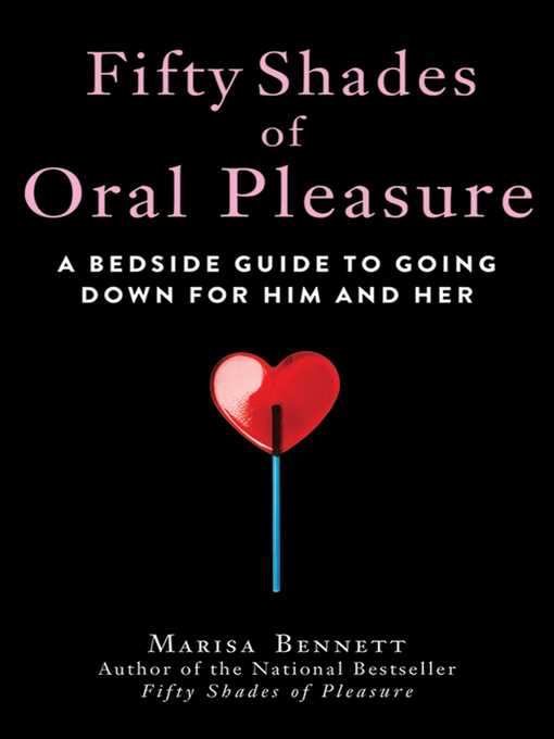Title details for Fifty Shades of Oral Pleasure by Marisa Bennett - Available